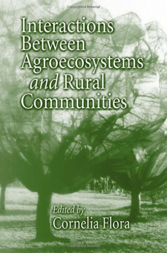 Interactions Between Agroecosystems And Rural Communities 1st Edition Cornelia Flora