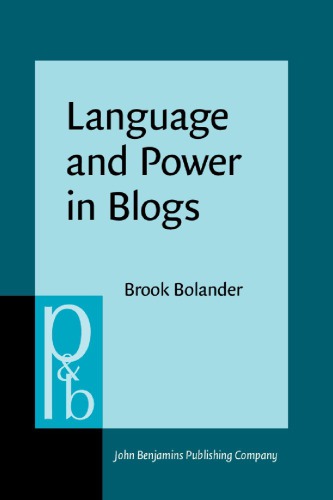 Language And Power In Blogs Interaction Disagreements And Agreements Brook Bolander