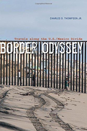 Border Odyssey Travels Along The Usmexico Divide Charles D