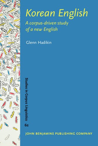Korean English A Corpusdriven Study Of A New English Glenn Hadikin