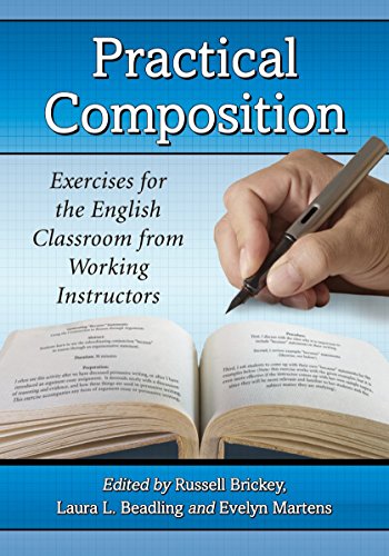 Practical Composition Exercises For The English Classroom From Working Instructors Russell Brickey