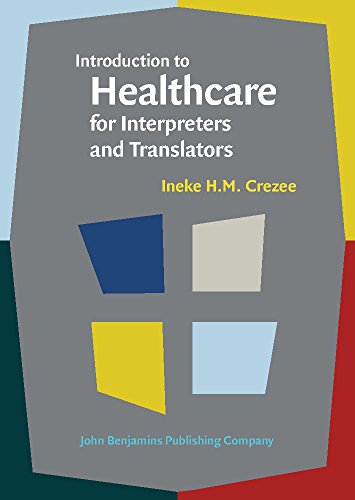 Introduction To Healthcare For Interpreters And Translators Ineke Hm Crezee