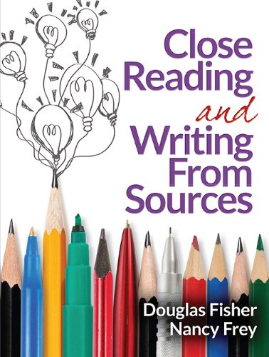 Close Reading And Writing From Sources Douglas Fisher Nancy Frey