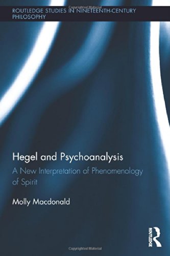 Hegel And Psychoanalysis A New Interpretation Of Phenomenology Of Spirit 1st Edition Molly Macdonald