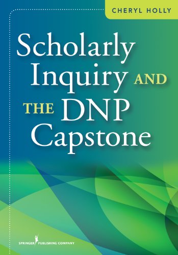 Scholarly Inquiry And The Dnp Capstone 1st Edition Cheryl Holly Edd Rn Anef
