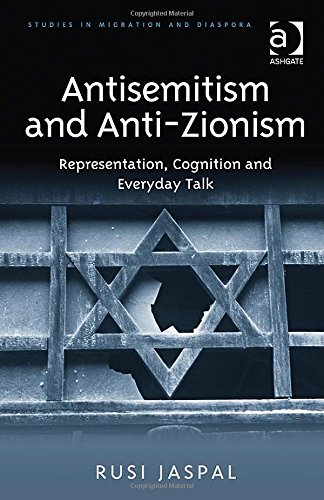 Antisemitism And Antizionism Representation Cognition And Everyday Talk New Edition Rusi Jaspal