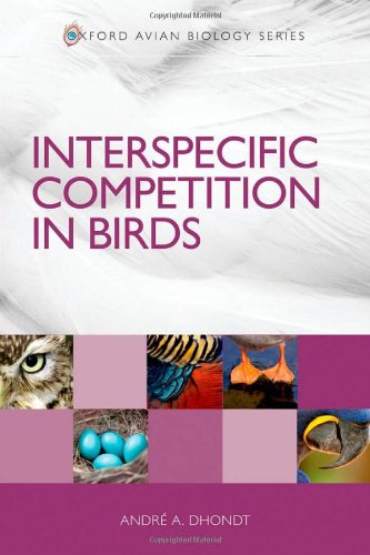 Interspecific Competition In Birds 1st Edition Andre A Dhondt