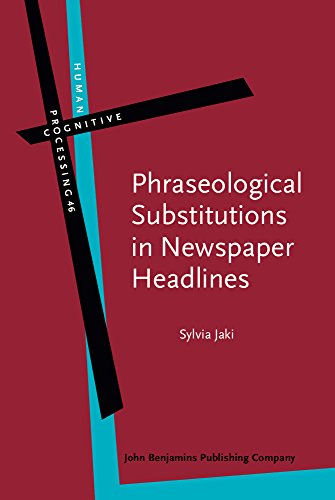 Phraseological Substitutions In Newspaper Headlines More Than Meats The Eye Sylvia Jaki