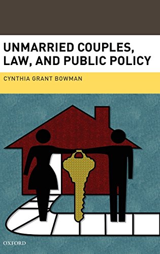 Unmarried Couples Law And Public Policy 1st Edition Cynthia Grant Bowman