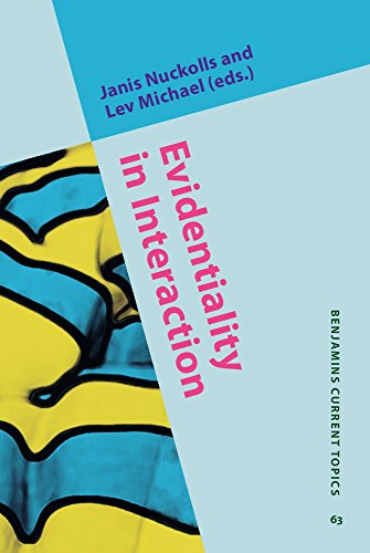 Evidentiality In Interaction Janis Nuckolls Lev Michael