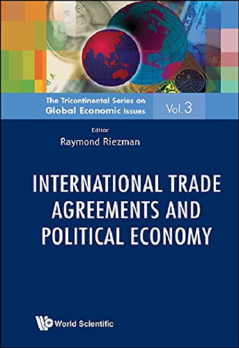 International Trade Agreements And Political Economy Raymond Riezman