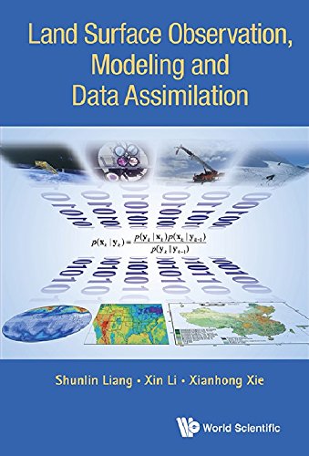Land Surface Observation Modeling And Data Assimilation 1st Edition Shunlin Liang