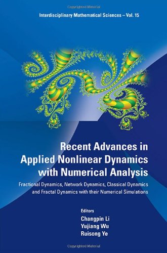 Recent Advances In Applied Nonlinear Dynamics With Numerical Analysis Fractional Dynamics Network Dynamics Classical Dynamics And Fractal Dynamics Changpin Li