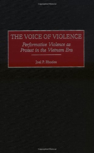 The Voice Of Violence Performative Violence As Protest In The Vietnam Era Joel P Rhodes