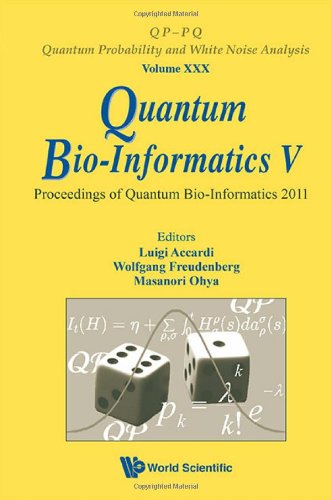 Quantum Bioinformatics V Proceedings Of The Quantum Bioinformatics 2011 1st Edition Luigi Accardi