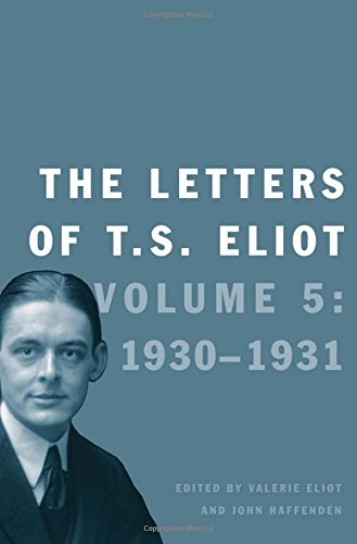 The Letters Of T S Eliot Volume 5 19301931 Reprint T S Eliot