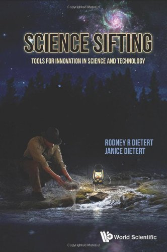 Science Sifting Tools For Innovation In Science And Technology Rodney R Dietert