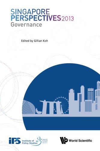 Singapore Perspectives 2013 Governance 1st Edition Gillian Koh Editor