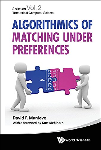 Algorithmics Of Matching Under Preferences 1st Edition David F Manlove