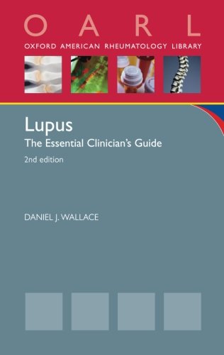 Lupus The Essential Clinicians Guide 2nd Edition Daniel J Wallace