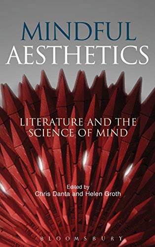 Mindful Aesthetics Literature And The Science Of Mind Chris Danta