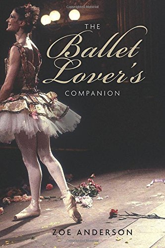 The Ballet Lovers Companion Zoe Anderson