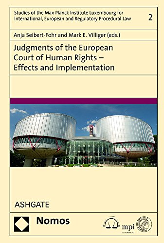Judgments Of The European Court Of Human Rights Effects And Implementation New Edition Anja