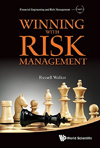 Winning With Risk Management Financial Engineering And Risk Management Volume 2 1st Edition Russell Walker