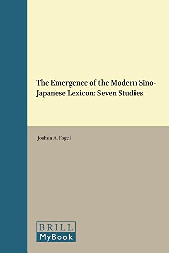 The Emergence Of The Modern Sinojapanese Lexicon Seven Studies Joshua A Fogel