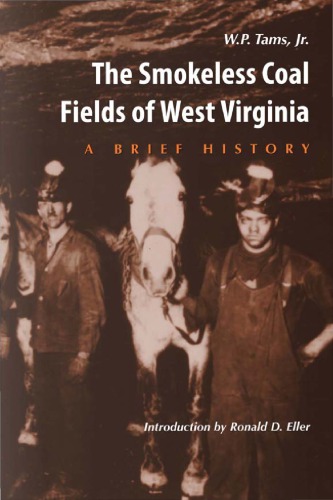 The Smokeless Coal Fields Of West Virginia A Brief History 1st Edition W P Tams