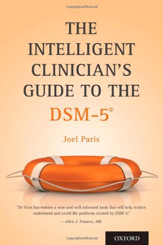 The Intelligent Clinicians Guide To The Dsm5 1st Edition Joel Paris