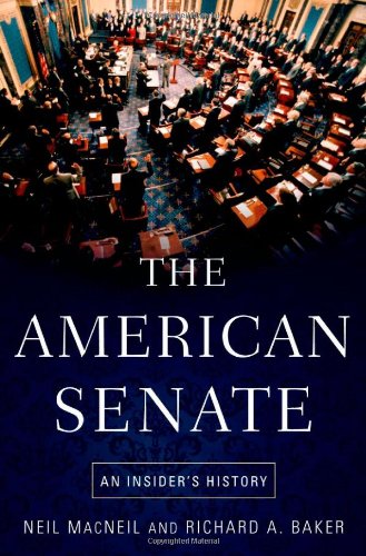 The American Senate An Insiders History 1st Edition Neil Macneil