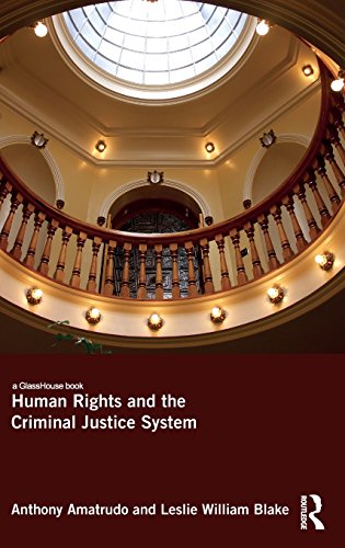 Human Rights And The Criminal Justice System 1st Edition Anthony Amatrudo