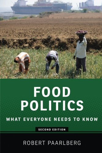 Food Politics What Everyone Needs To Know 2nd Edition Robert Paarlberg
