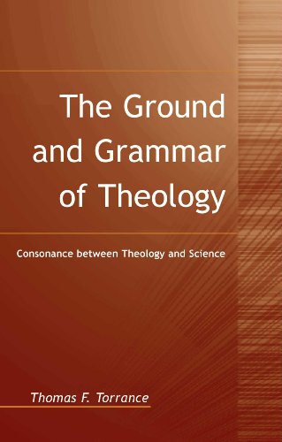 The Ground And Grammar Of Theology 2nd Thomas F Torrance
