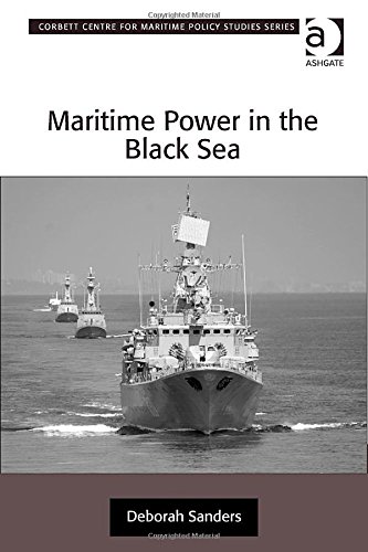 Maritime Power In The Black Sea New Edition Deborah Sanders