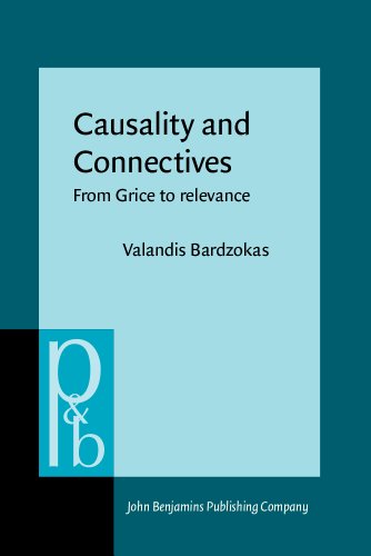 Causality And Connectives From Grice To Relevance Valandis Bardzokas