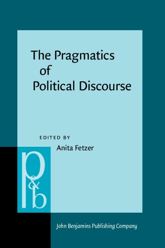 The Pragmatics Of Political Discourse Explorations Across Cultures Anita Fetzer Ed