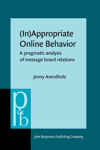 Inappropriate Online Behavior A Pragmatic Analysis Of Message Board Relations Jenny Arendholz