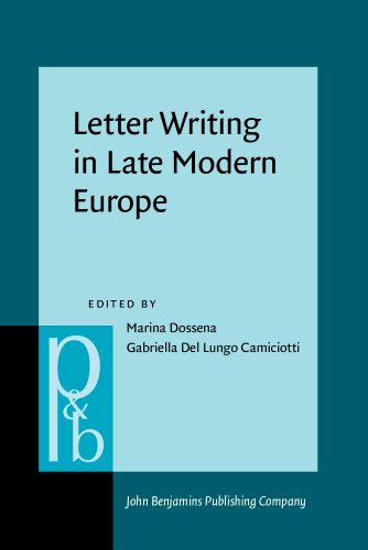 Letter Writing In Late Modern Europe Marina Dossena Ed Gabriella Del Lungo Camiciotti Ed
