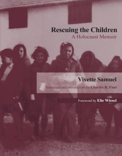 Rescuing The Children A Holocaust Memoir 1st Edition Vivette Samuel