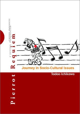 Pierrot Requiem Journey In Sociocultural Issues Tadao Ichikawa