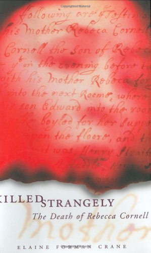 Killed Strangely The Death Of Rebecca Cornell 1st Edition Elaine Forman Crane