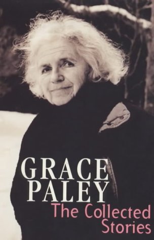 The Collected Stories Grace Paley