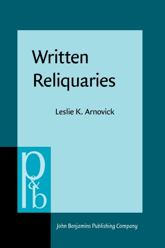 Written Reliquaries The Resonance Of Orality In Medieval English Texts Leslie K Arnovick
