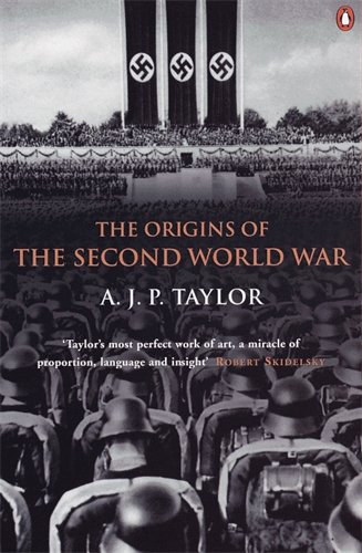 The Origins Of The Second World War A J P Taylor