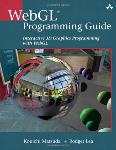Webgl Programming Guide Interactive 3d Graphics Programming With Webgl 1st Edition Kouichi Matsuda