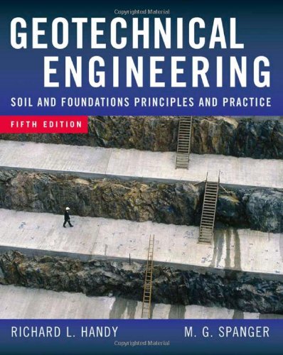 Geotechnical Engineering Soil And Foundation Principles And Practice 5th Ed 5th Edition Richard Handy