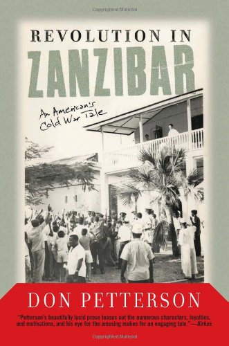 Revolution In Zanzibar An Americans Cold War Tale Don Petterson