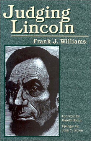 Judging Lincoln 1st Frank J Williams John Y Simon Harold Holzer